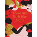 There Are Girls Like Lions: Poems about Being a Woman (Poetry Anthology, Feminist Literature, Illustrated Book of Poems)