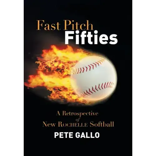 Fast Pitch Fifties: A Retrospective of New Rochelle Softball