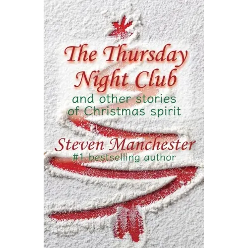 Thursday Night Club and Other Stories of Christmas Spirit