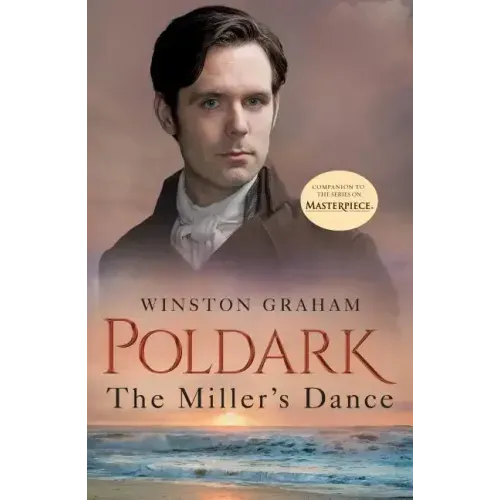The Miller's Dance: A Novel of Cornwall, 1812-1813