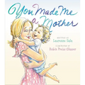 You Made Me a Mother