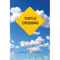 Turtle Crossing: Poems