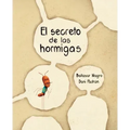 El Secreto de Las Hormigas (the Ants' Secret)