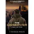 The Observer: a Derek Cole Suspense Thriller