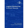 Logical Reasoning: A First Course