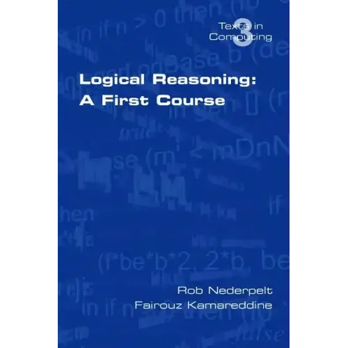 Logical Reasoning: A First Course