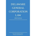 Delaware General Corporation Law; 2016 Edition