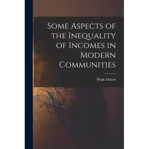 Some Aspects of the Inequality of Incomes in Modern Communities
