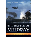 The Battle of Midway: The Naval Institute Guide to the U.S. Navy's Greatest Victory