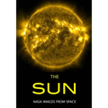 The Sun: NASA Images from Space
