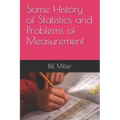 Some History of Statistics and Problems of Measurement