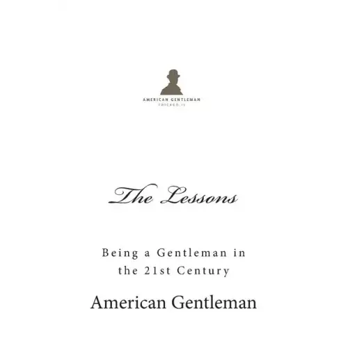 The Lessons: Being a Gentleman in the 21st Century