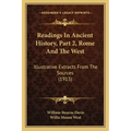 Readings In Ancient History, Part 2, Rome And The West: Illustrative Extracts From The Sources (1913)