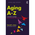 Aging A-Z: Concepts Toward Emancipatory Gerontology