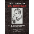 The Complete Dr. Thorndyke - Volume III: Short Stories (Part II) - Dr. Thorndyke's Casebook, The Puzzle Lock and The Magic Casket