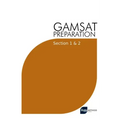 GAMSAT Preparation Section 1 & 2: Efficient Methods, Detailed Techniques, Proven Strategies, and GAMSAT Style Questions for GAMSAT Section 1 & 2
