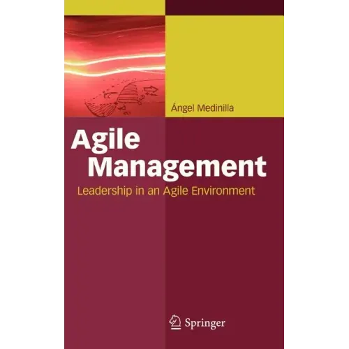 Agile Management: Leadership in an Agile Environment