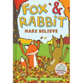 Fox & Rabbit Make Believe (Fox & Rabbit Book #2)