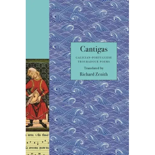Cantigas: Galician-Portuguese Troubadour Poems