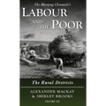 Labour and the Poor Volume VII: The Rural Districts