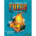 Las Aventuras De Fuego: Superpoder