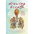 Drawing Breath: Essays on Writing, the Body, and Loss