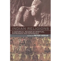Indian Religions: A Historical Reader of Spiritual Expression and Experience