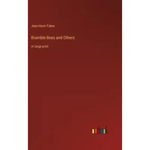 Bramble-Bees and Others: in large print