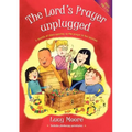 The Lord's Prayer Unplugged