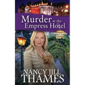 Murder at the Empress Hotel: A Jillian Bradley Mystery