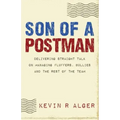Son Of A Postman: Delivering Straight Talk on Managing Fluffers, Bullies and the Rest of the Team