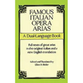 Famous Italian Opera Arias: A Dual-Language Book a Dual-Language Book