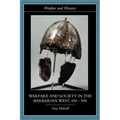 Warfare and Society in the Barbarian West, 450-900