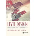 Level Design: Processes and Experiences