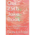 Our 25th Joke Book: Jokes, Quotations and Funny Stories