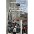 Vem bryr sig om palestinerna?