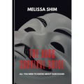 The Narc Survival Guide: Everything You Need To Know About Narcissism