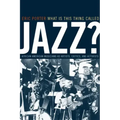 What Is This Thing Called Jazz?: African American Musicians as Artists, Critics, and Activists Volume 6