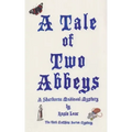 A Tale of Two Abbeys: The Third Sherbourne Medieval Mystery