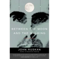 Between The Moon and The Walking