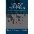 Chicago School Traditions: Deductive Qualitative Analysis and Grounded Theory, Volume 2
