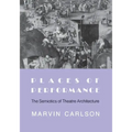 Places of Performance: The Semiotics of Theatre Architecture
