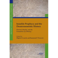 Israelite Prophecy and the Deuteronomistic History: Portrait, Reality and the Formation of a History