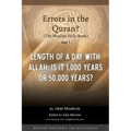 Length of a Day with Allah: Is it 1,000 Years or 50,000 Years?: Are there errors in the Quran?