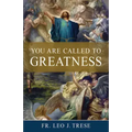 You Are Called to Greatness