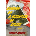Summer on a Mountain of Spices