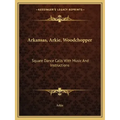 Arkansas, Arkie, Woodchopper: Square Dance Calls with Music and Instructions