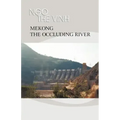 Mekong-The Occluding River: The Tale of a River
