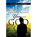 90 Days: A Journal Between You and God