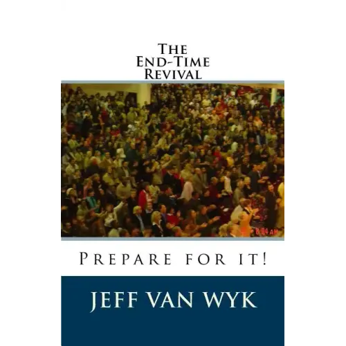 The End-Time Revival: Prepare for it!